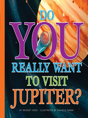 cover image of Do You Really Want to Visit Jupiter?